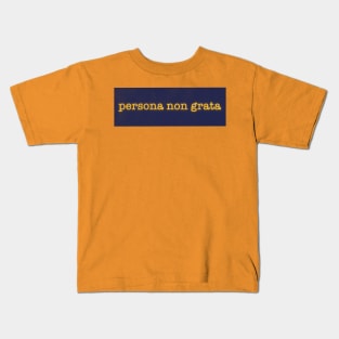 Persona Non Grata Kids T-Shirt